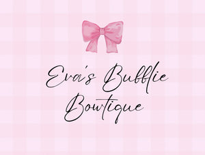 Eva&#39;s Bubblie Bowtique